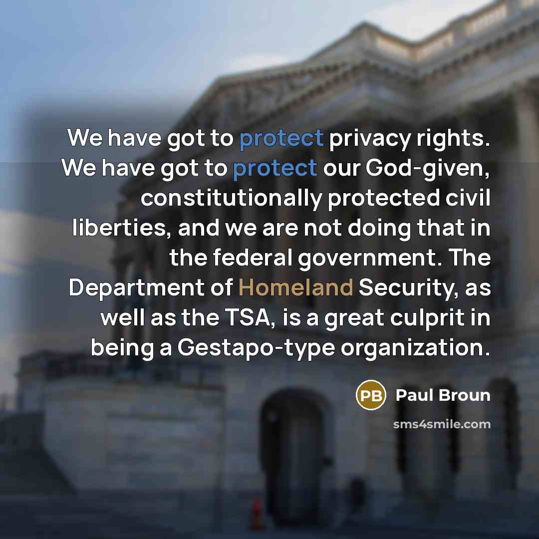 “We have got to protect privacy rights. We have got…” quote by Paul Broun