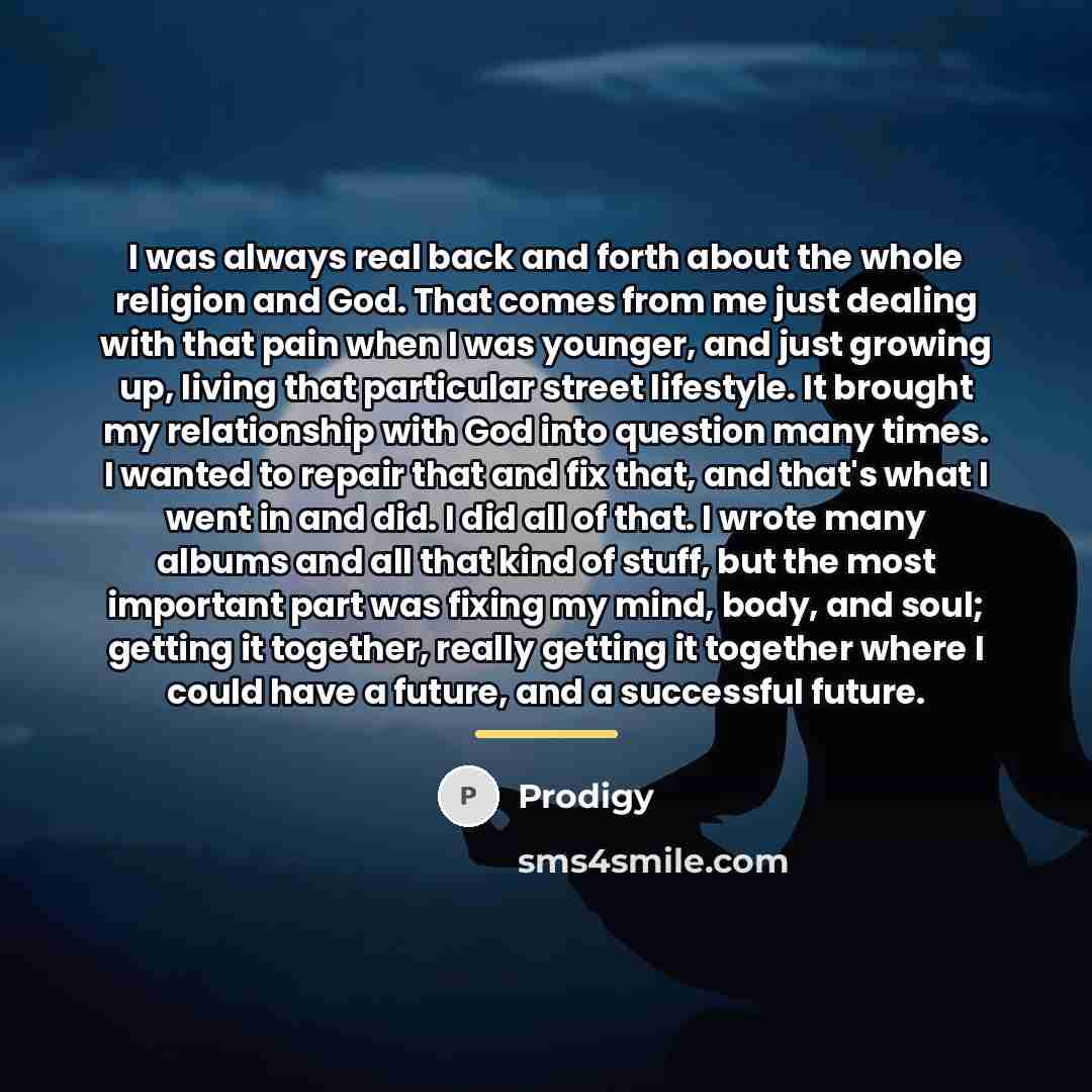 “I was always real back and forth about the whole…” quote by Prodigy