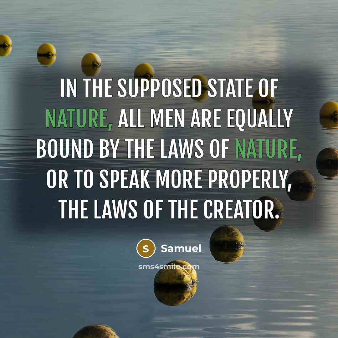 “In the supposed state of nature, all men are equally…” quote by Samuel