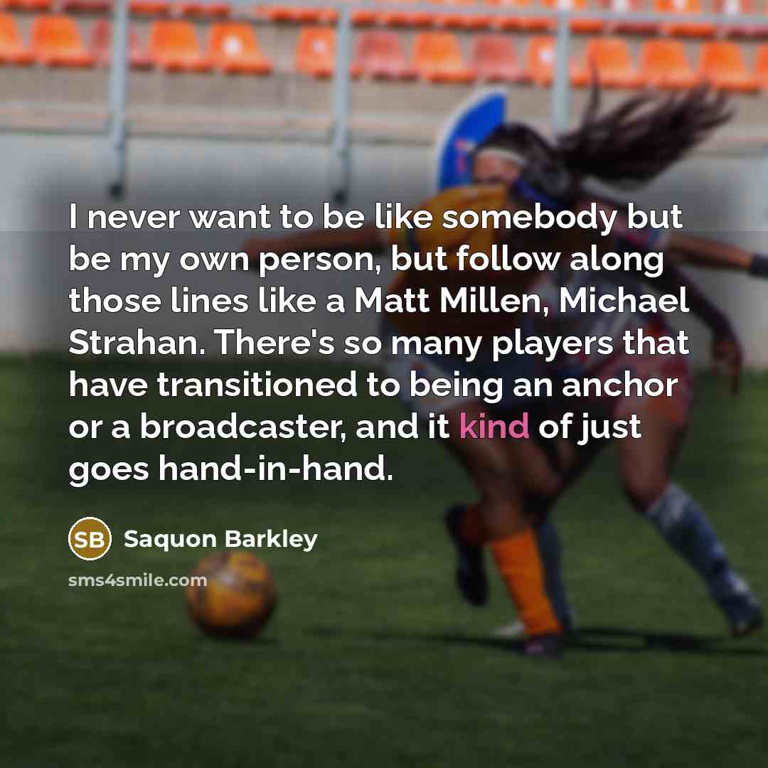 “I never want to be like somebody but be my…” quote by Saquon Barkley