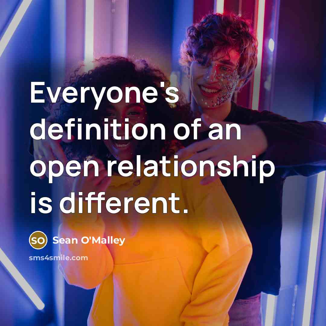 “Everyone's definition of an open relationship is different.…” quote by Sean O'Malley