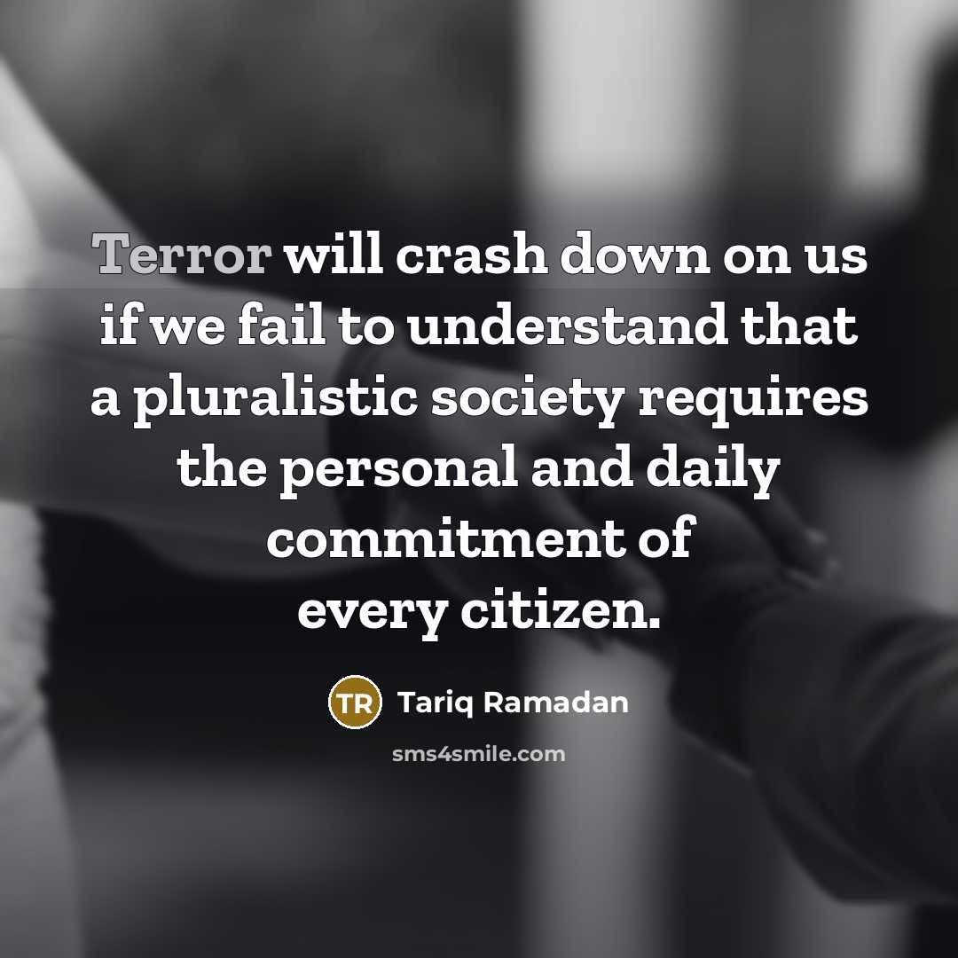 “Terror will crash down on us if we fail to…” quote by Tariq Ramadan