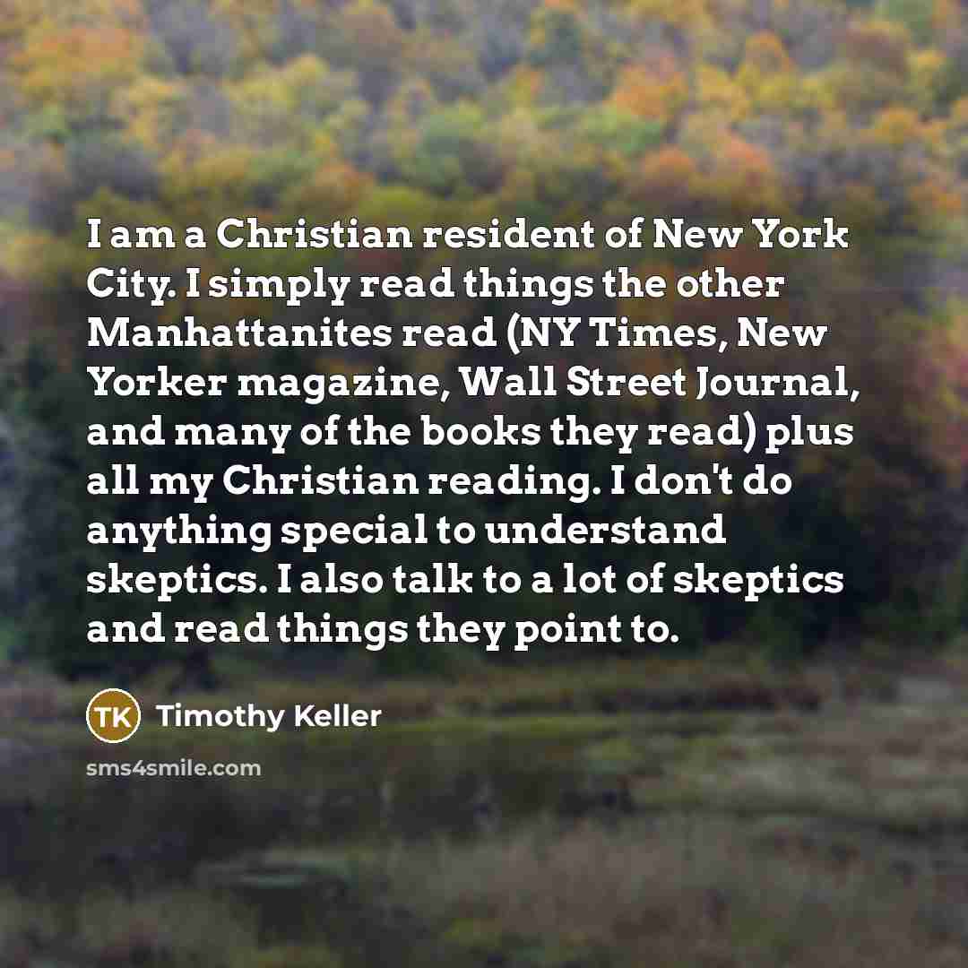 “I am a Christian resident of New York City. I…” quote by Timothy Keller