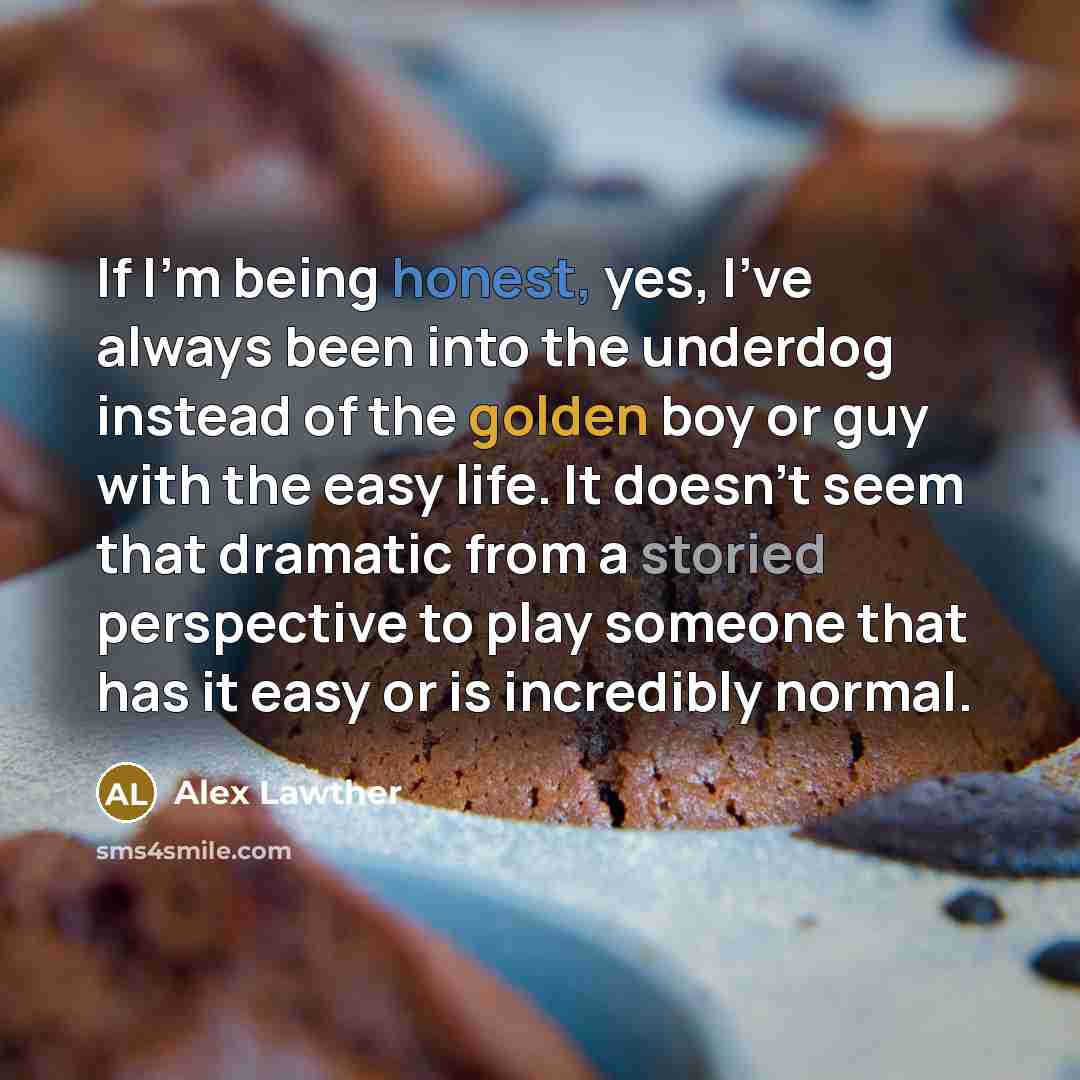 “If I'm being honest, yes, I've always been into the…” quote by Alex Lawther