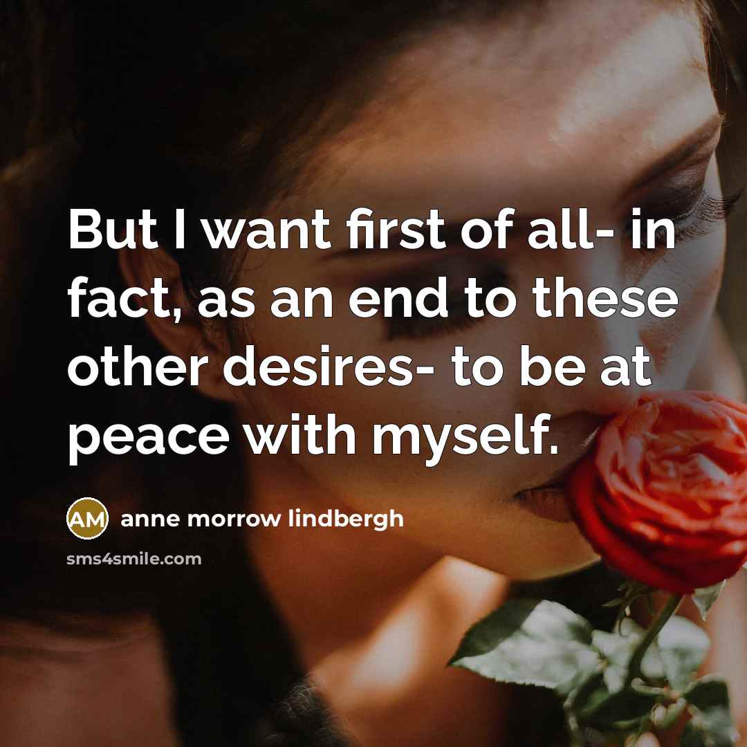 “But I want first of all- in fact, as an…” quote by Anne Morrow Lindbergh