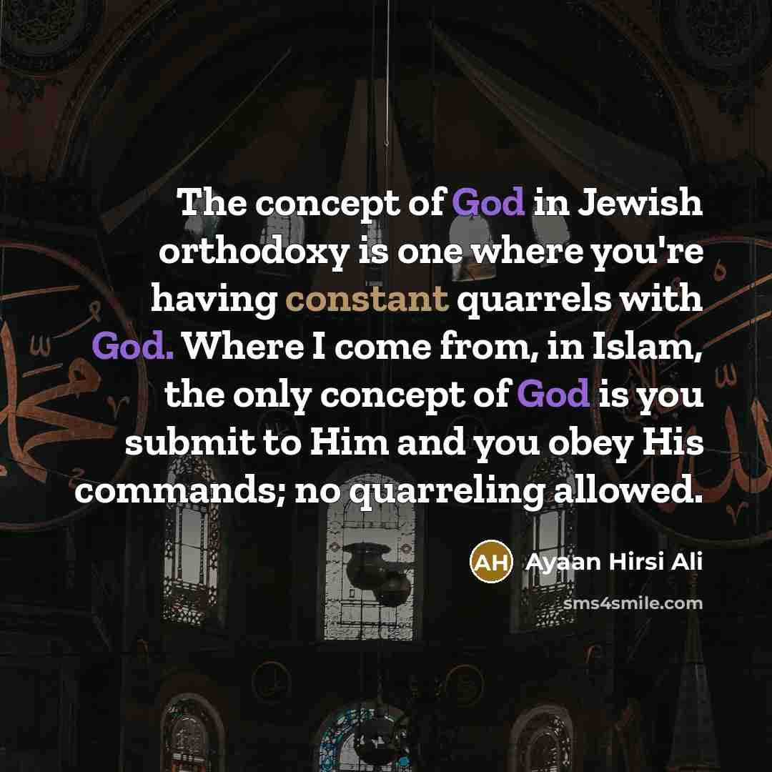 “The concept of God in Jewish orthodoxy is one where…” quote by Ayaan Hirsi Ali
