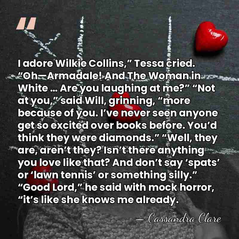 I adore Wilkie Collins,” Tessa cried. “Oh—Armadale! And The Woman in White&hellip; - Cassandra Clare