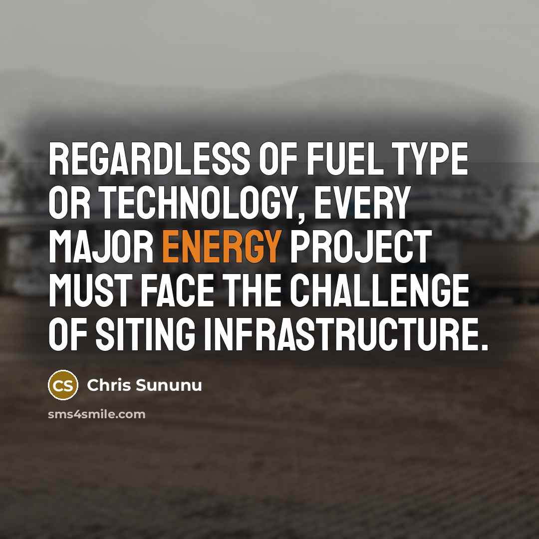 “Regardless of fuel type or technology, every major energy project…” quote by Chris Sununu