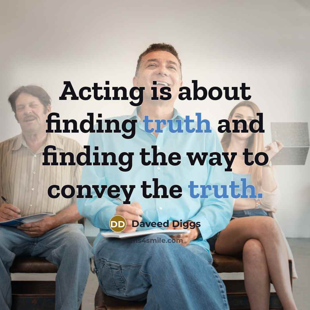 “Acting is about finding truth and finding the way to…” quote by Daveed Diggs