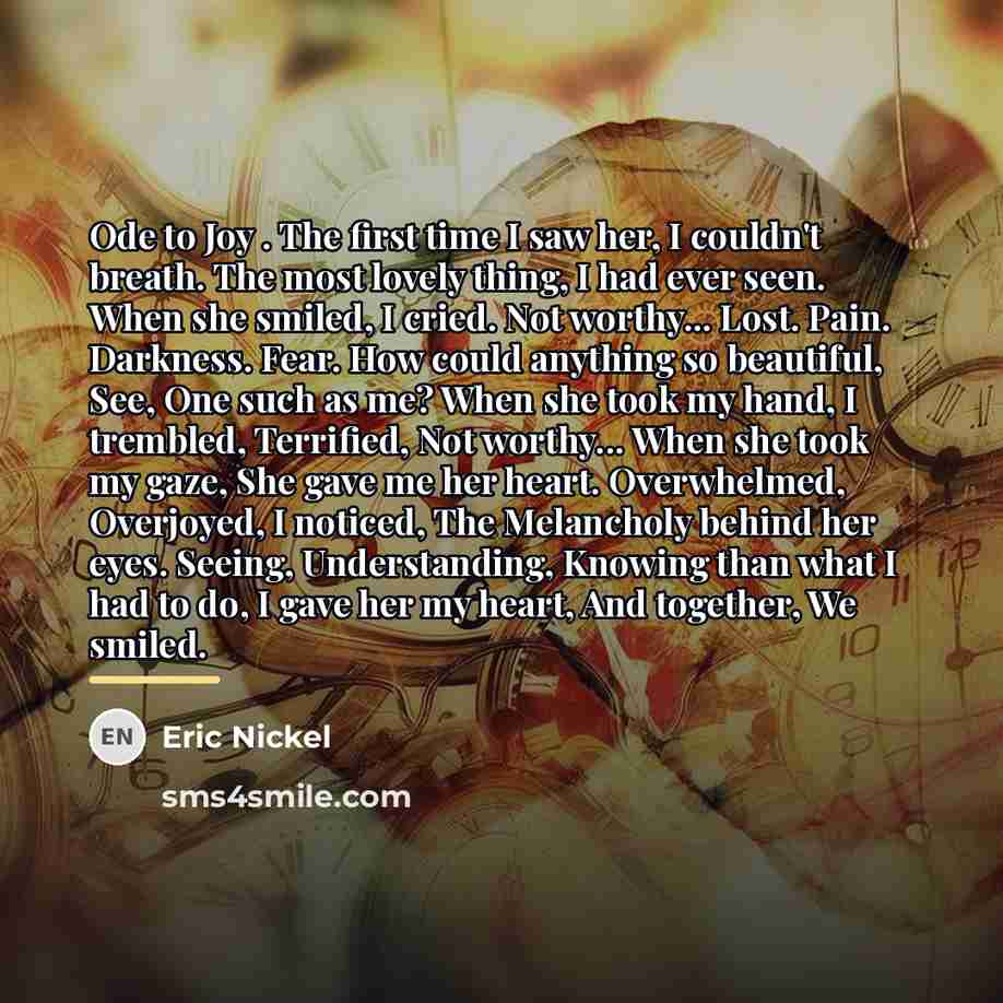 “Ode to Joy . The first time I saw her,…” quote by Eric Nickel