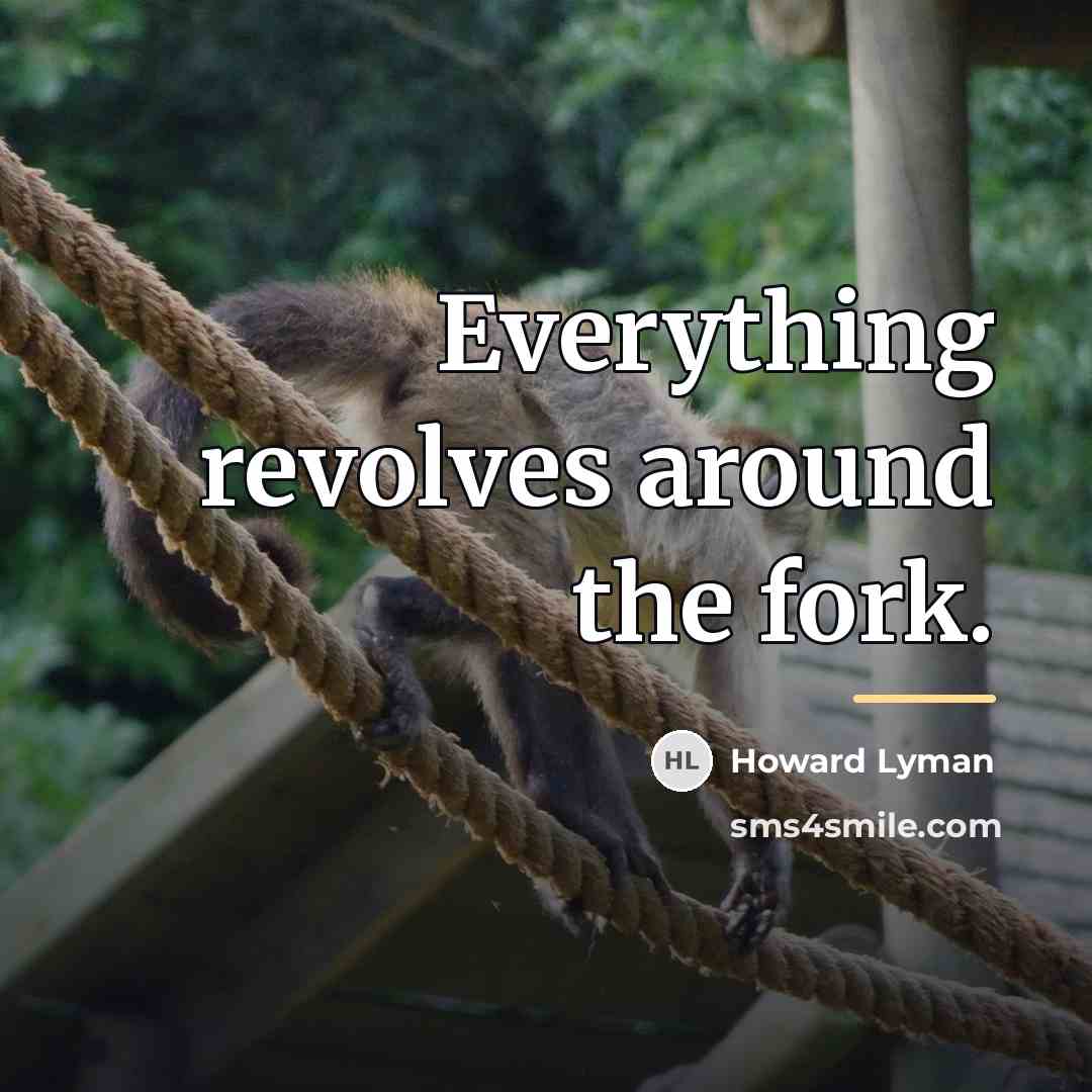“Everything revolves around the fork.…” quote by Howard Lyman