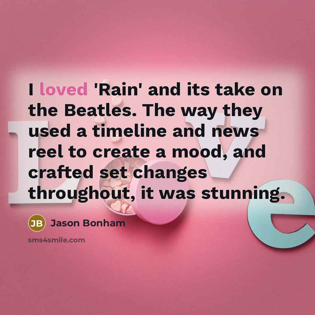 “I loved 'Rain' and its take on the Beatles. The…” quote by Jason Bonham