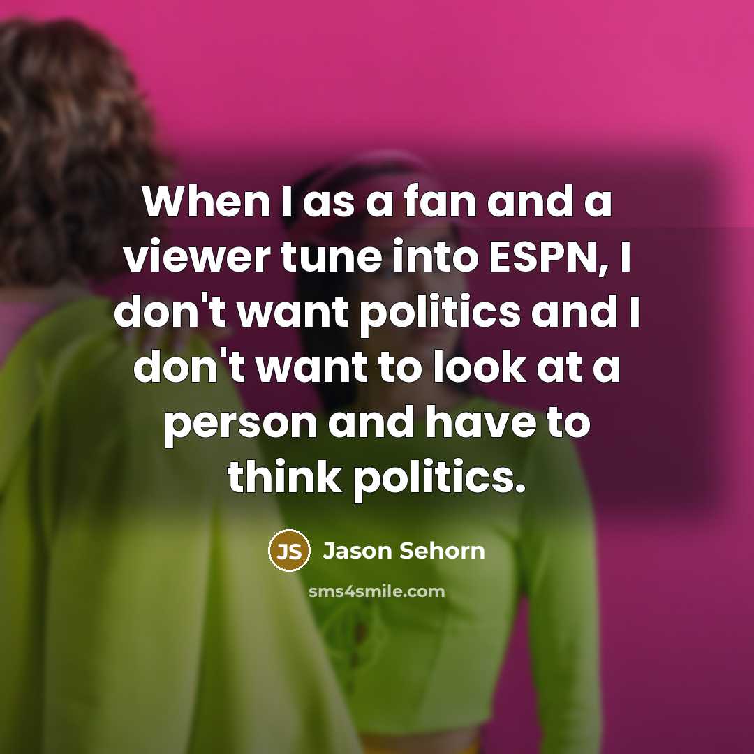 “When I as a fan and a viewer tune into…” quote by Jason Sehorn