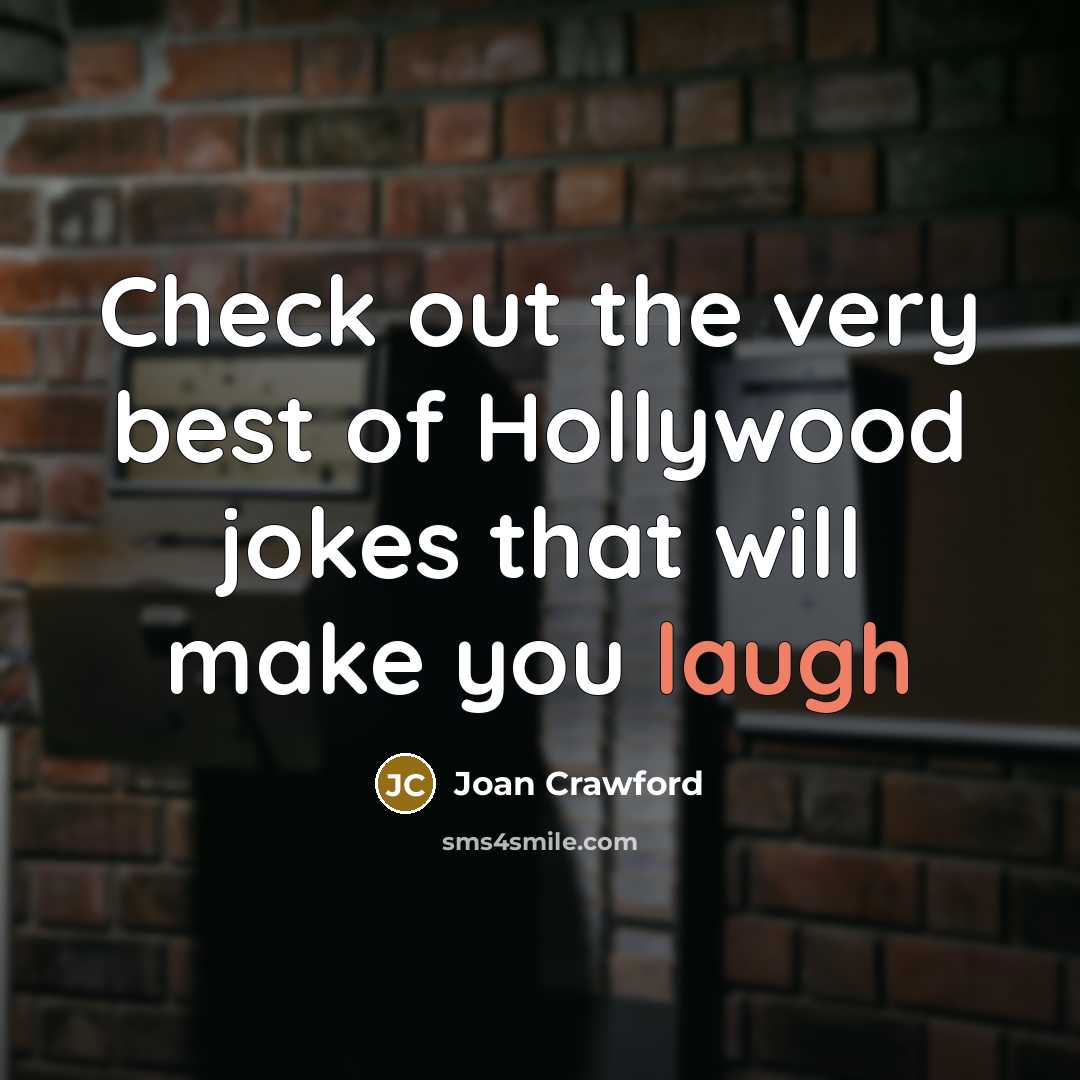 “Check out the very best of Hollywood jokes that will…” quote by Joan Crawford