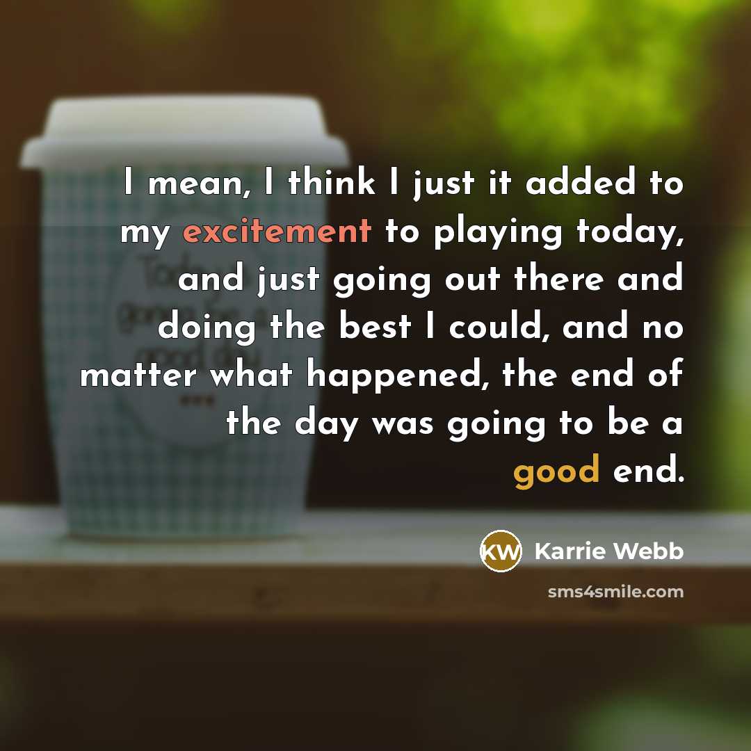 “I mean, I think I just it added to my…” quote by Karrie Webb