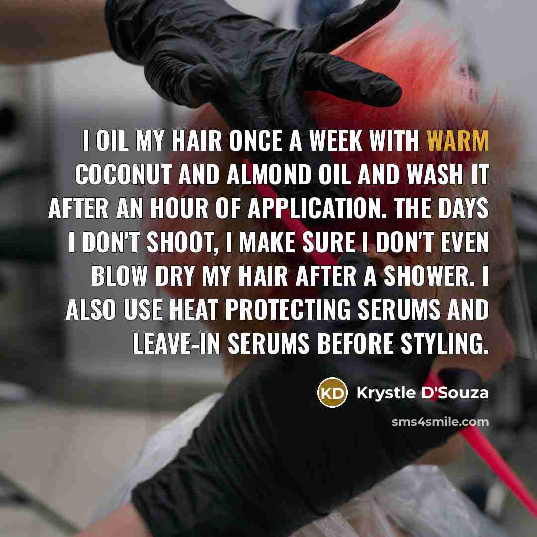“I oil my hair once a week with warm coconut…” quote by Krystle D'Souza