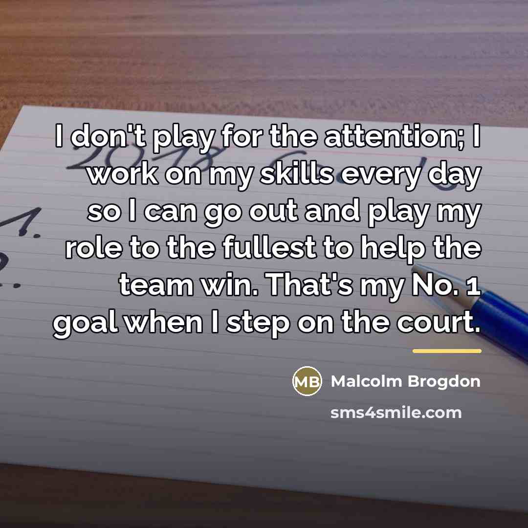 “I don't play for the attention; I work on my…” quote by Malcolm Brogdon