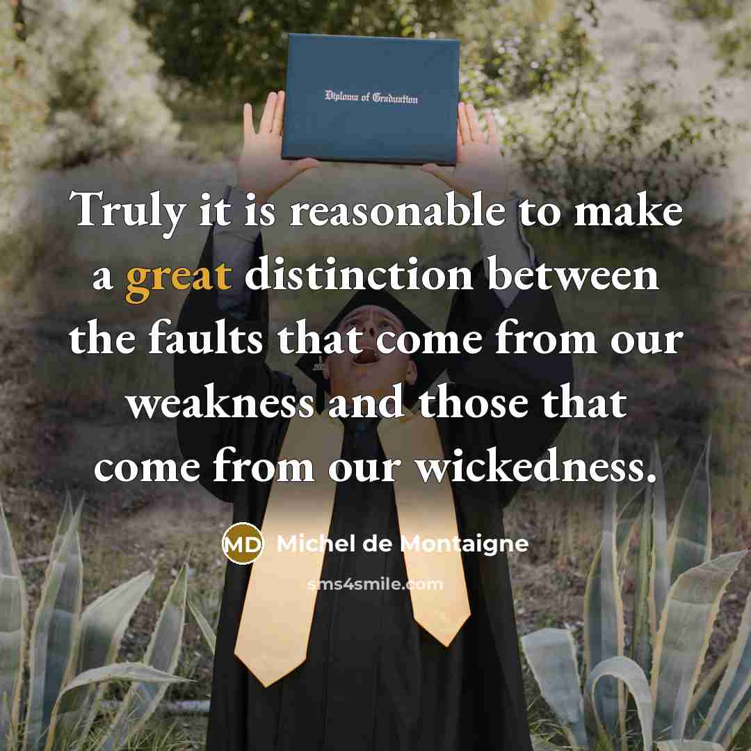 “Truly it is reasonable to make a great distinction between…” quote by Michel de Montaigne