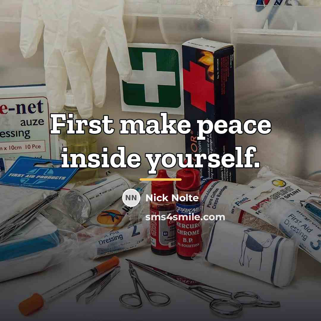 “First make peace inside yourself.…” quote by Nick Nolte