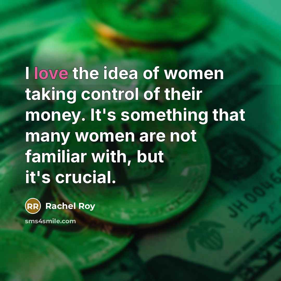 “I love the idea of women taking control of their…” quote by Rachel Roy