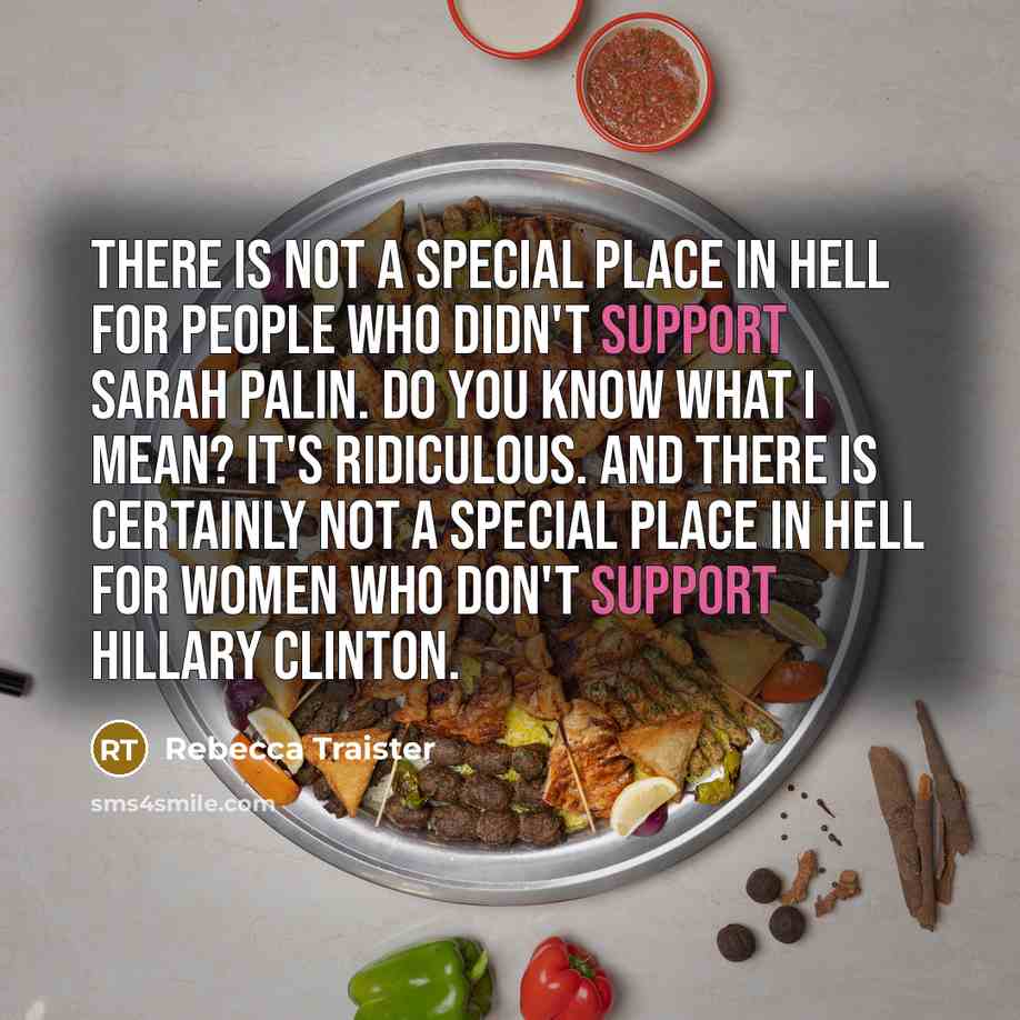 “There is not a special place in Hell for people…” quote by Rebecca Traister
