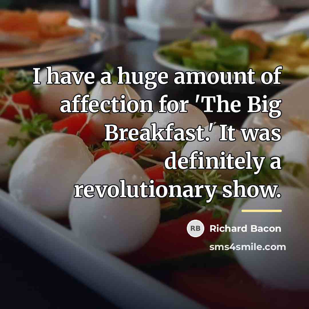 “I have a huge amount of affection for 'The Big…” quote by Richard Bacon
