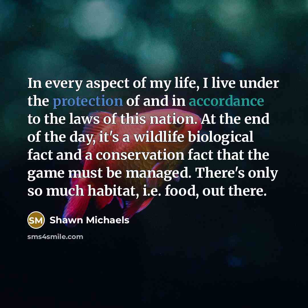 “In every aspect of my life, I live under the…” quote by Shawn Michaels