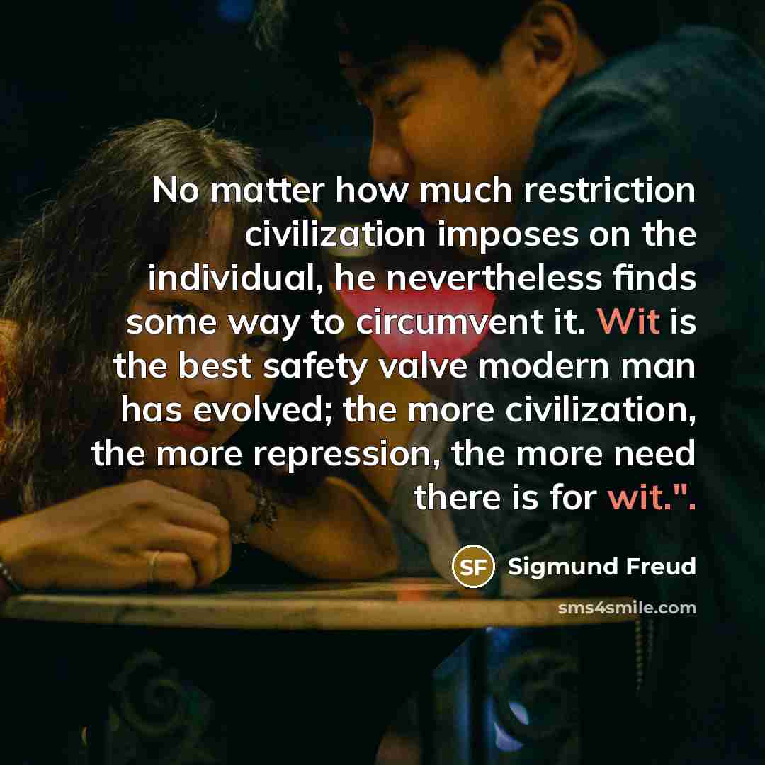 “No matter how much restriction civilization imposes on the individual,…” quote by Sigmund Freud