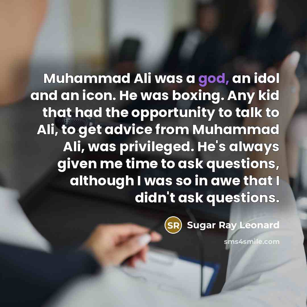 “Muhammad Ali was a god, an idol and an icon.…” quote by Sugar Ray Leonard