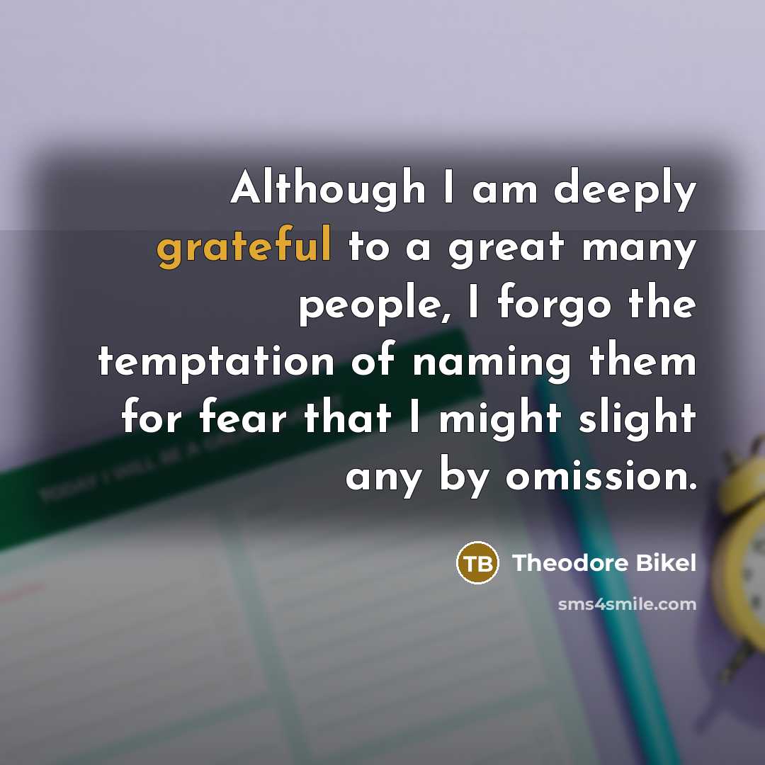 “Although I am deeply grateful to a great many people,…” quote by Theodore Bikel