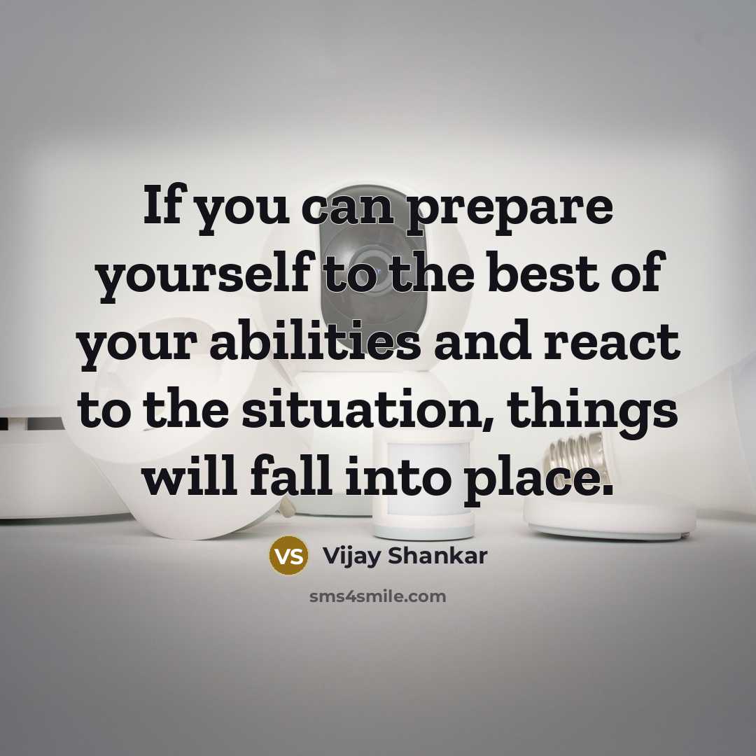 “If you can prepare yourself to the best of your…” quote by Vijay Shankar