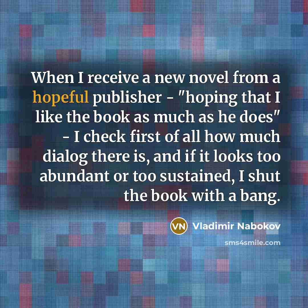 “When I receive a new novel from a hopeful publisher…” quote by Vladimir Nabokov