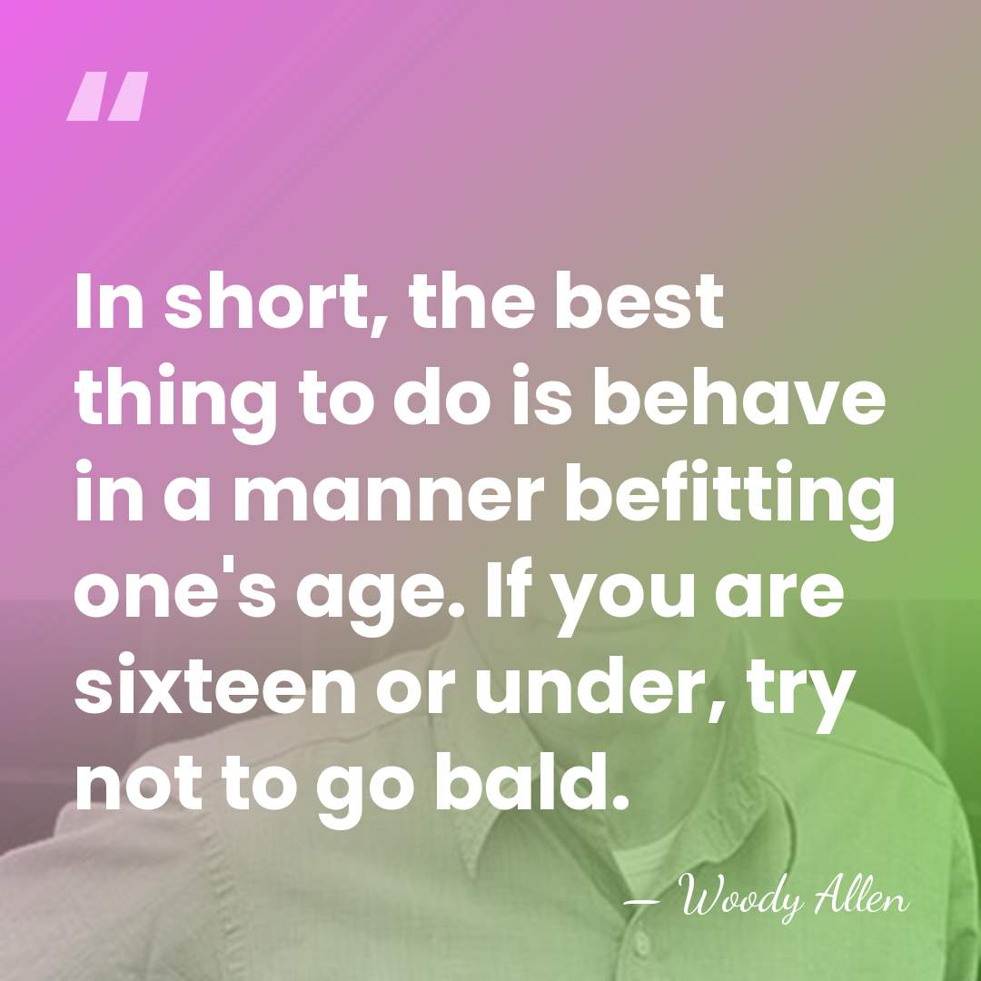 In short, the best thing to do is behave in a manner&hellip; - Woody Allen