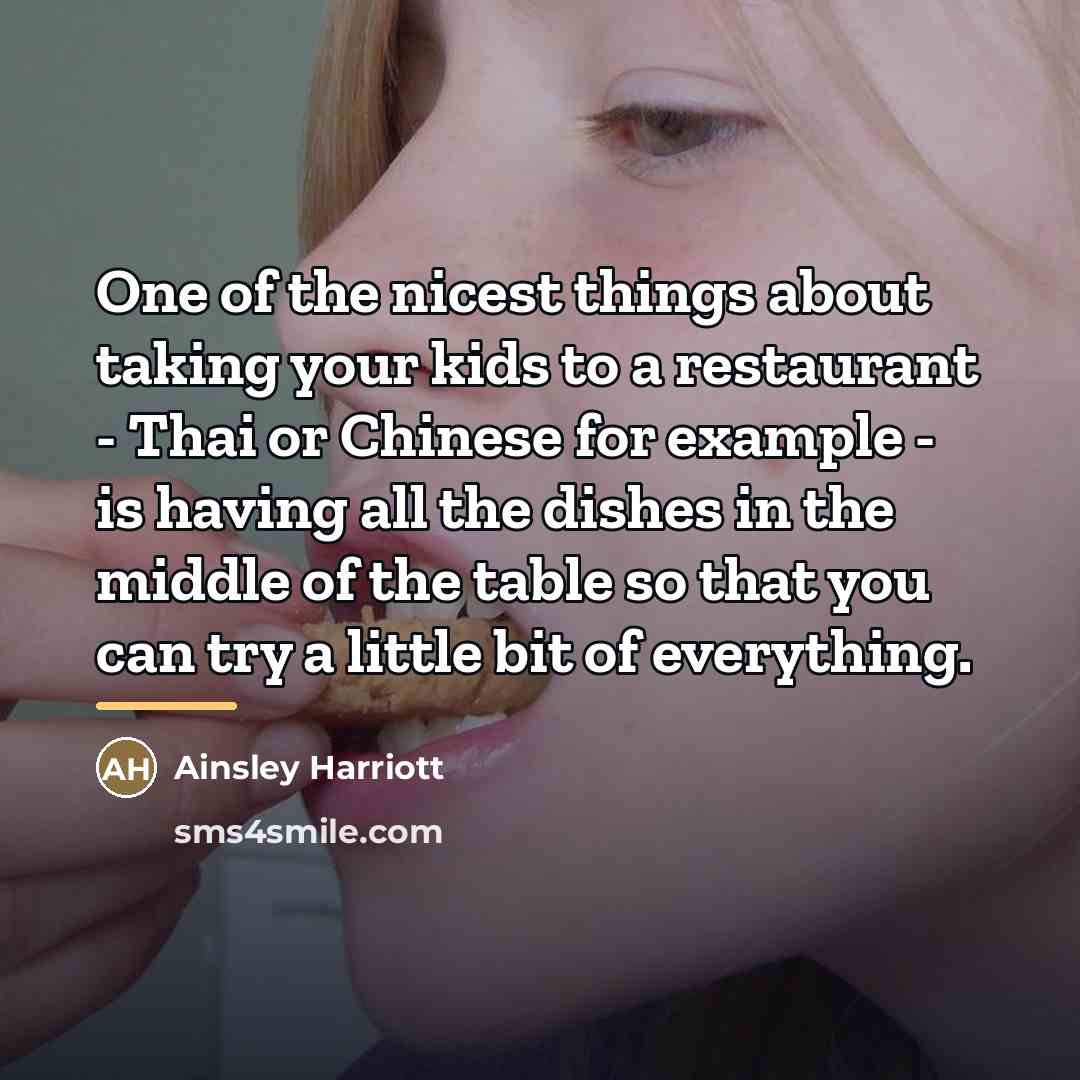 “One of the nicest things about taking your kids to…” quote by Ainsley Harriott