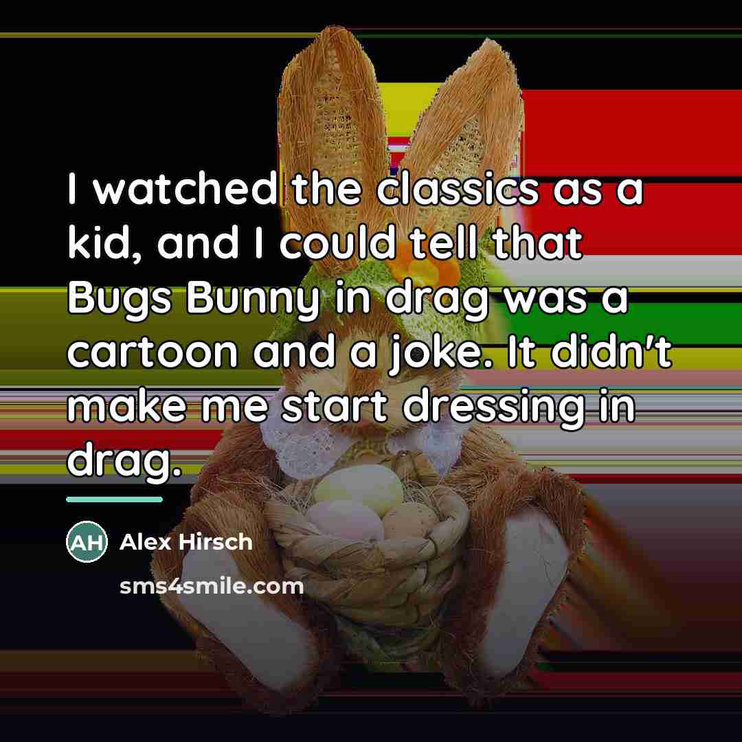 “I watched the classics as a kid, and I could…” quote by Alex Hirsch