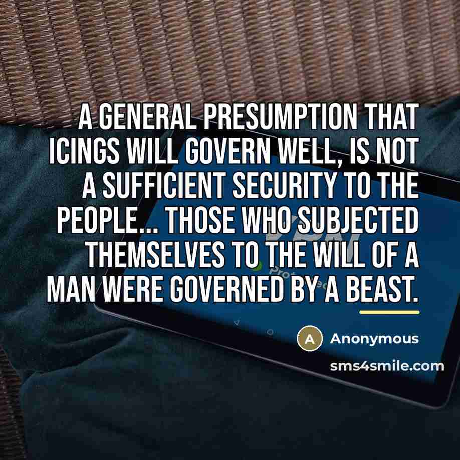 “A general presumption that Icings will govern well, is not…” quote by Anonymous