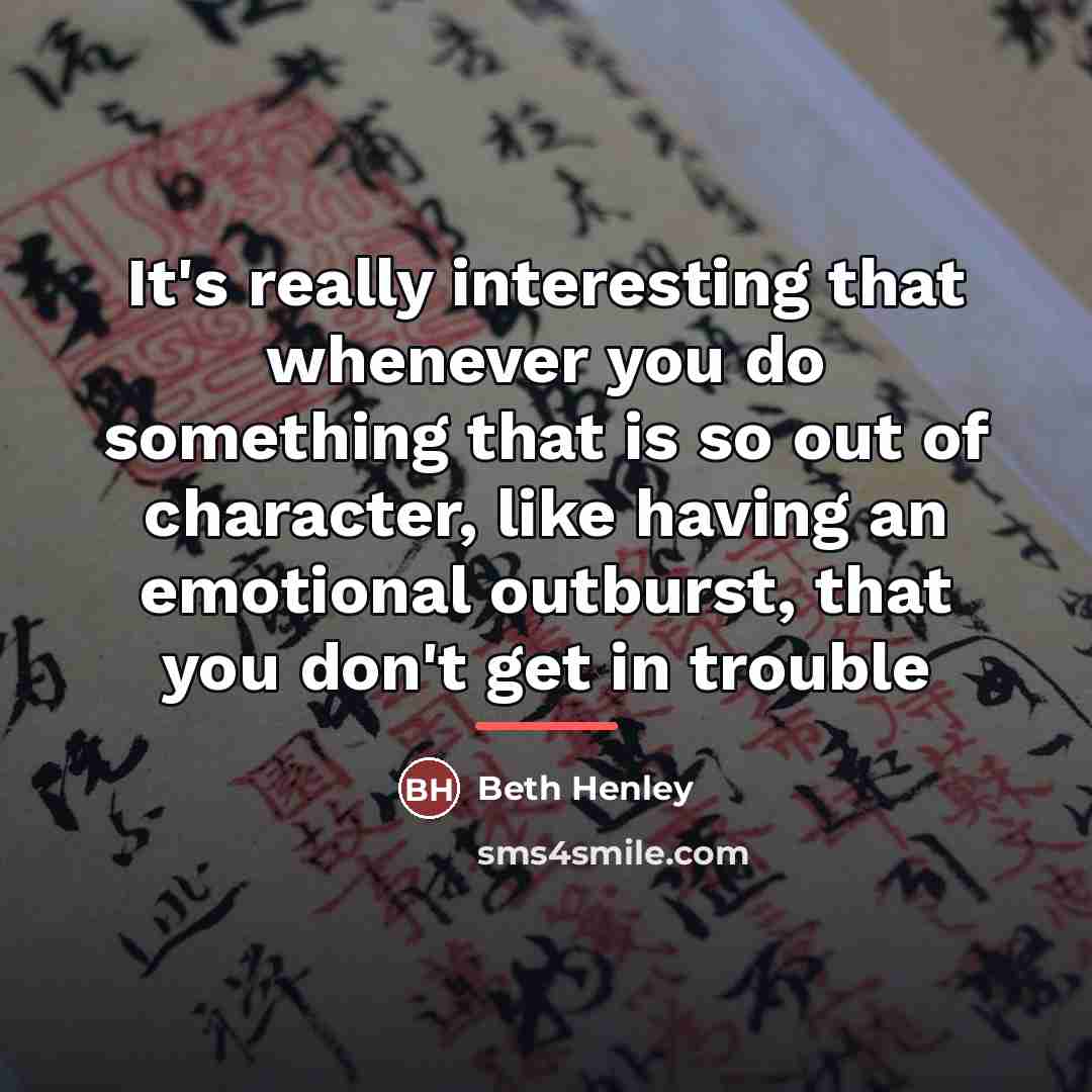 “It's really interesting that whenever you do something that is…” quote by Beth Henley