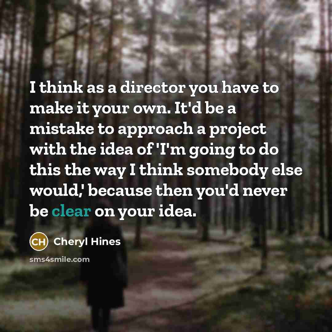 “I think as a director you have to make it…” quote by Cheryl Hines