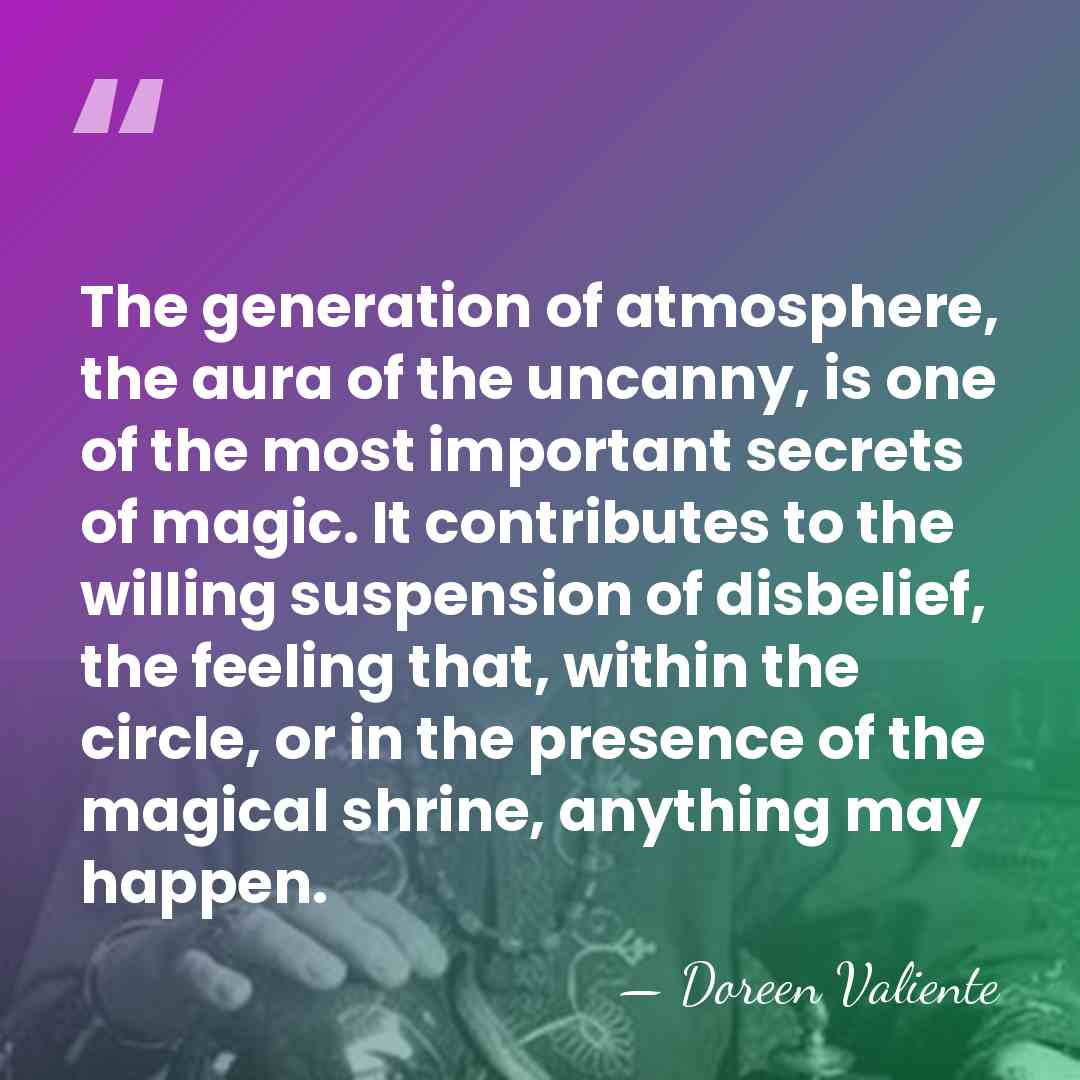 The generation of atmosphere, the aura of the uncanny, is one of&hellip; - Doreen Valiente