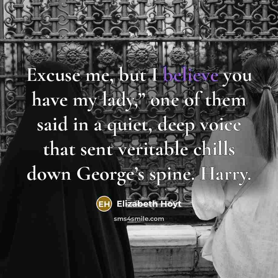 “Excuse me, but I believe you have my lady,” one…” quote by Elizabeth Hoyt
