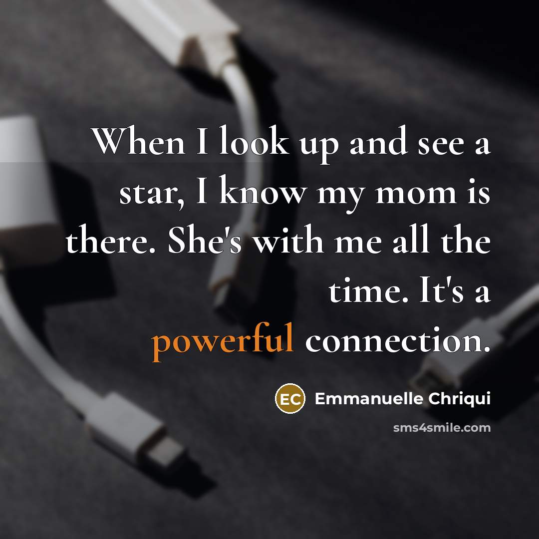 “When I look up and see a star, I know…” quote by Emmanuelle Chriqui