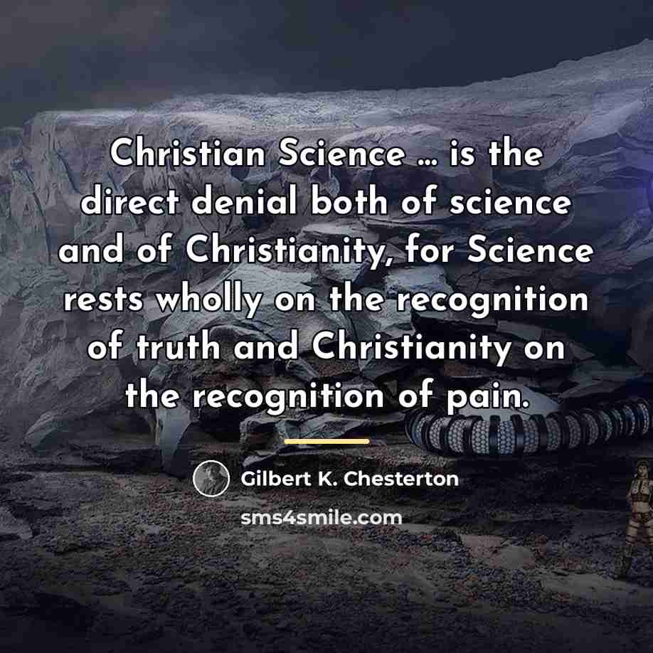 “Christian Science … is the direct denial both of science…” quote by Gilbert K. Chesterton