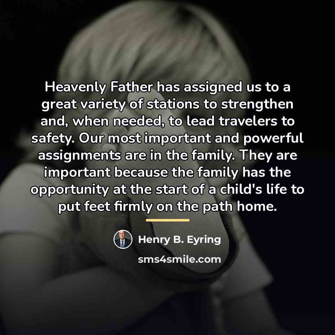 “Heavenly Father has assigned us to a great variety of…” quote by Henry B. Eyring