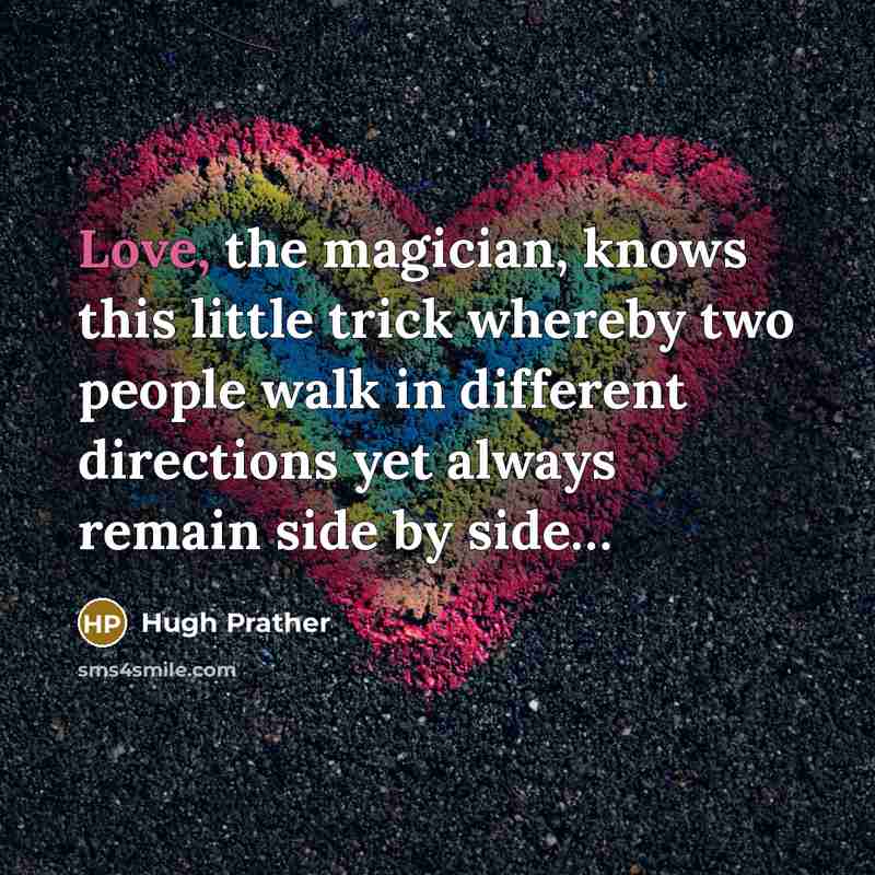 “Love, the magician, knows this little trick whereby two people…” quote by Hugh Prather