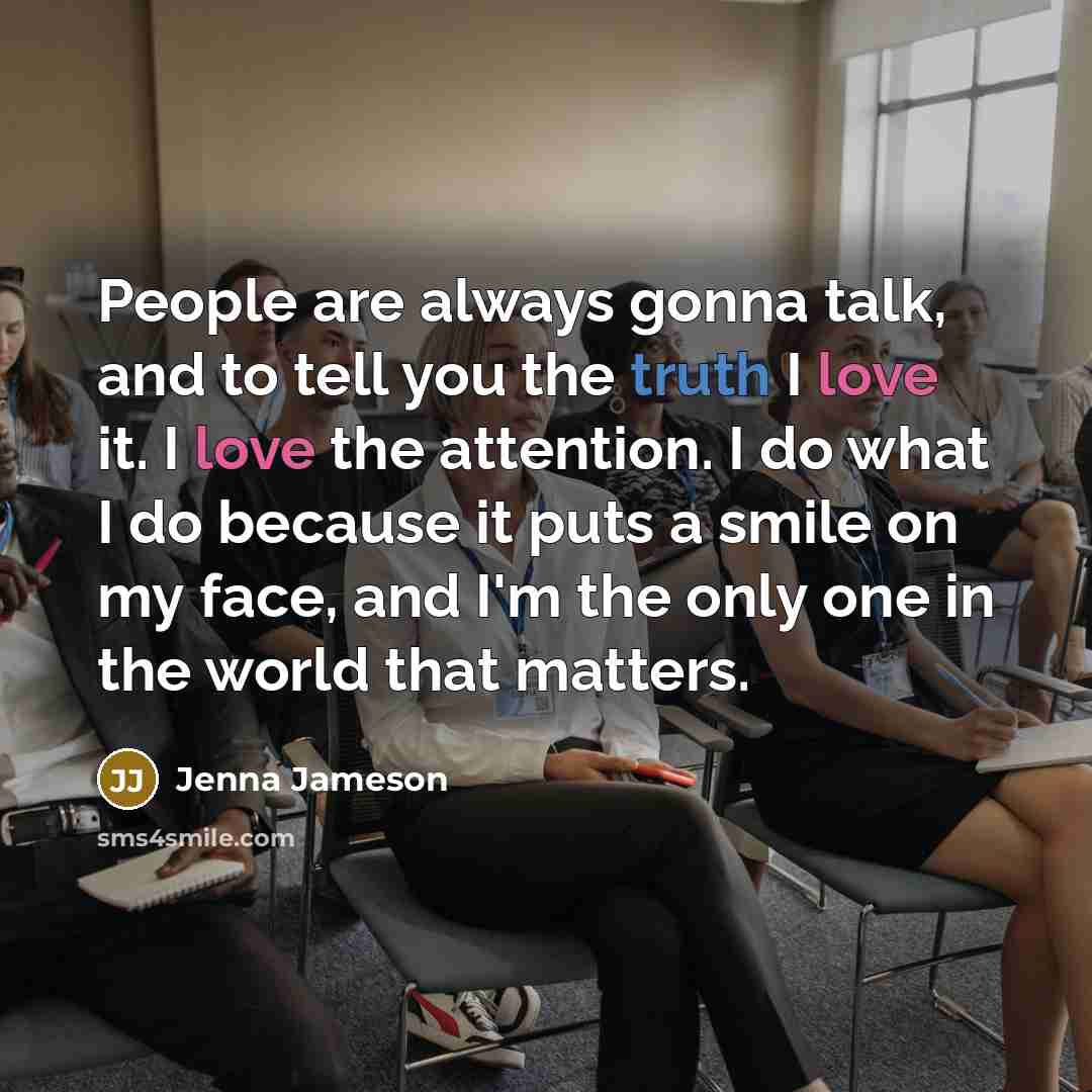 “People are always gonna talk, and to tell you the…” quote by Jenna Jameson