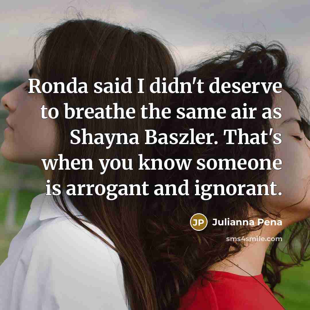 “Ronda said I didn't deserve to breathe the same air…” quote by Julianna Pena