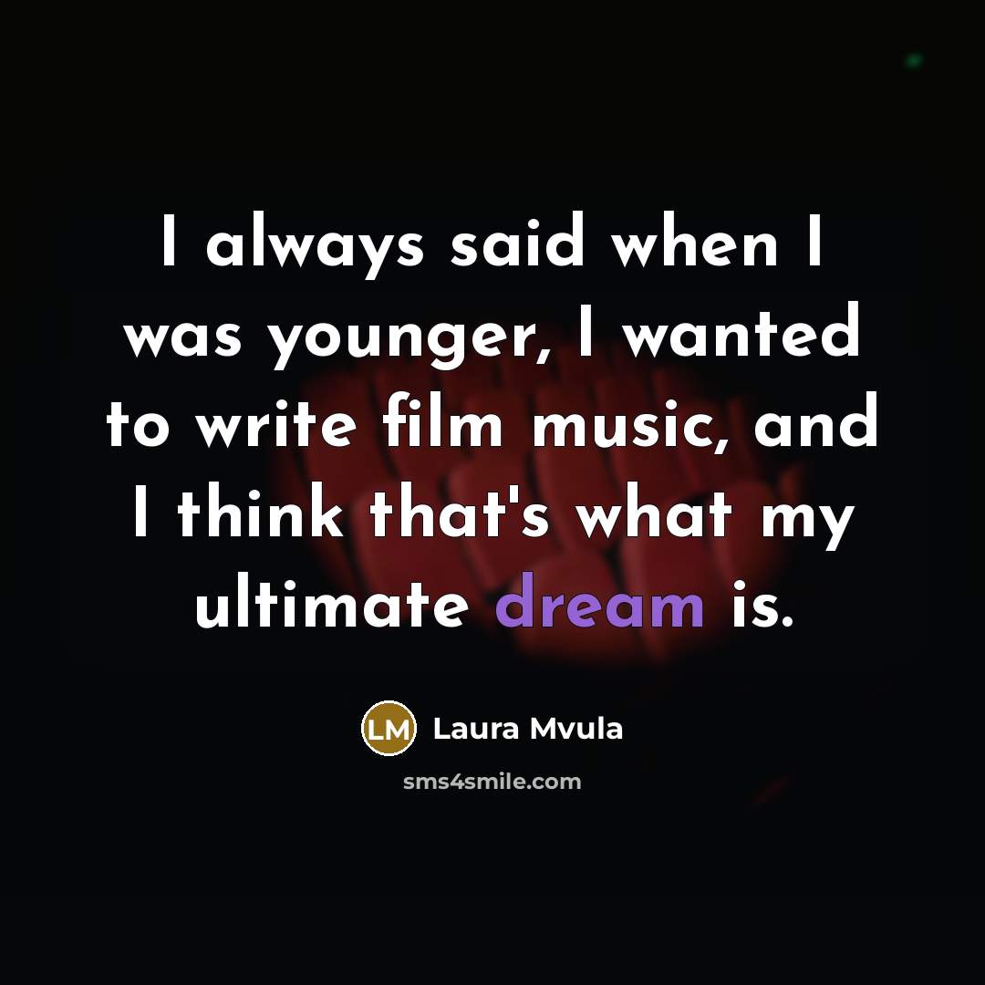 “I always said when I was younger, I wanted to…” quote by Laura Mvula