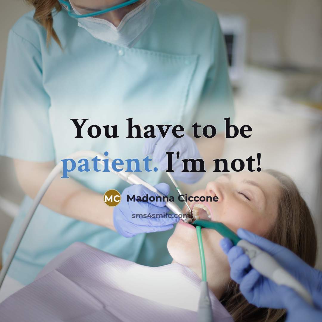 “You have to be patient. I'm not!…” quote by Madonna Ciccone