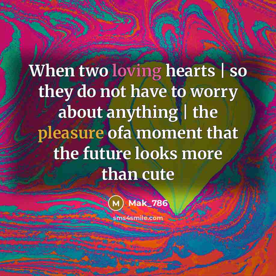 “When two loving hearts | so they do not have…” quote by Mak_786
