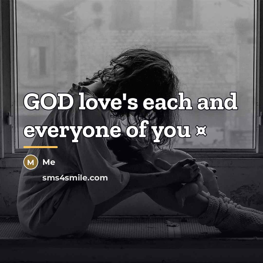 “GOD love's each and everyone of you ¤…” quote by Me